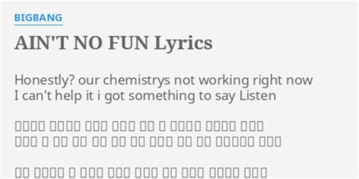 Aint no fun lyrics