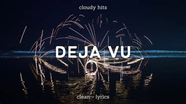 Deja vu clean lyrics