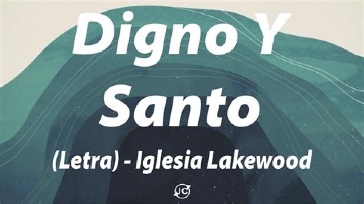 Digno y santo lyrics