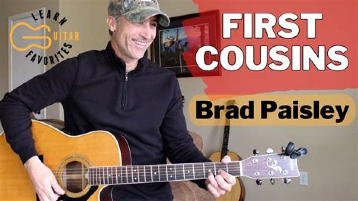 First cousins brad paisley lyrics