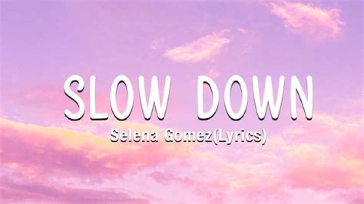 Girl slow down lyrics