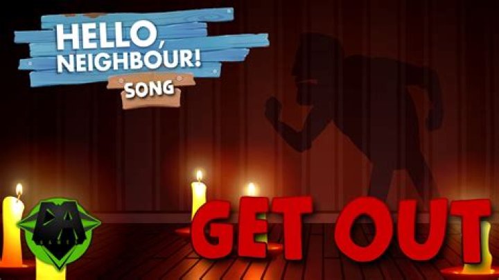 Hello neighbor song (get out) lyrics