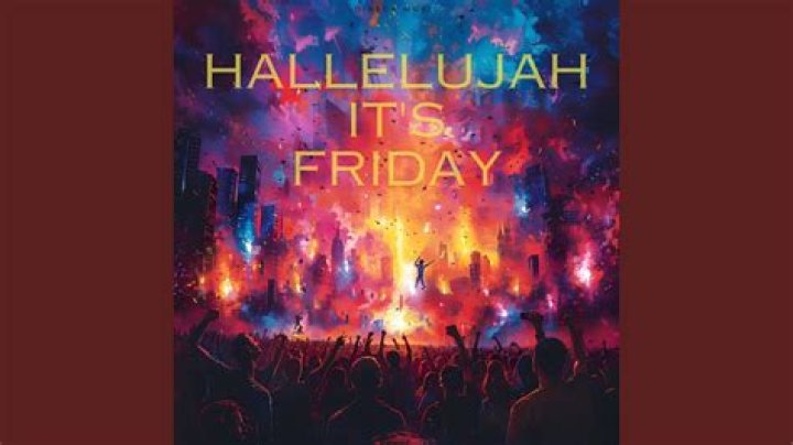 Its friday night hallelujah lyrics