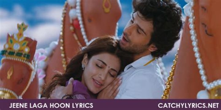 Jeene laga hun (ramaiya vastavaiya) lyrics
