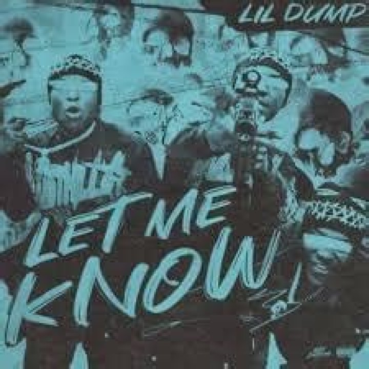 Lil dump let me know lyrics