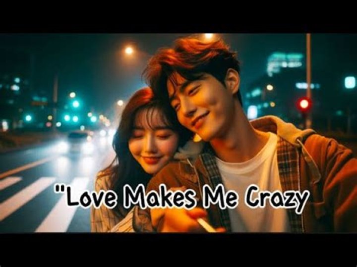 Love makes me crazy lyrics