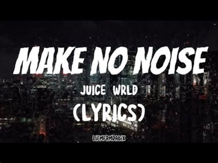 Make no noise juice wrld lyrics