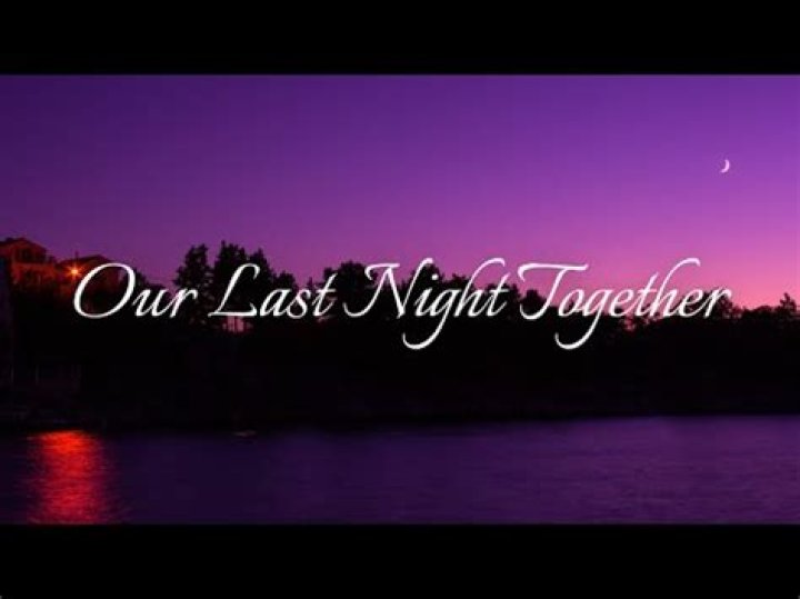 Our last night together lyrics