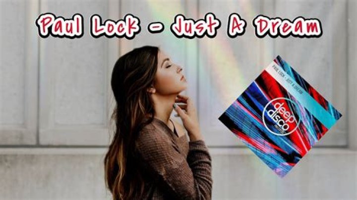 Paul lock just a dream lyrics